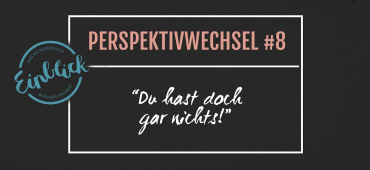 Perspektivwechsel #8 - Unwissenheit über Multiple Sklerose - "Du hast doch gar nichts"